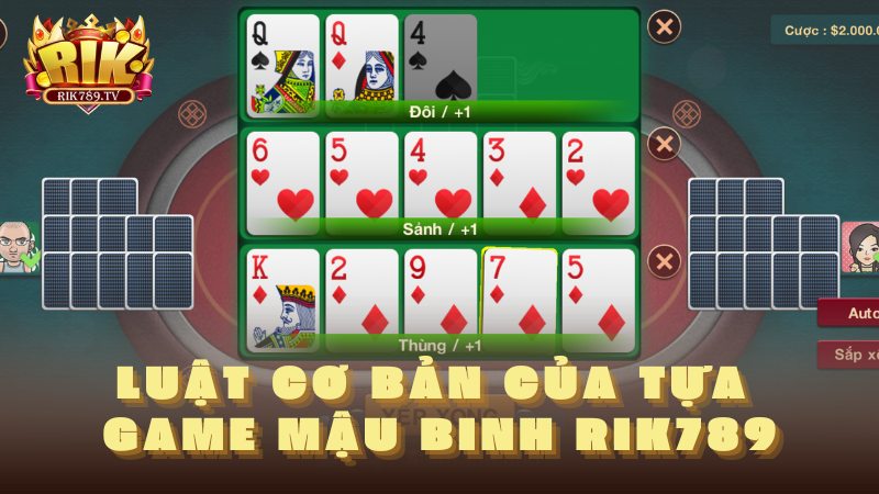 Luật cơ bản của tựa game Mậu Binh Rik789